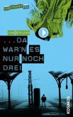 Da war'n es nur noch drei / Disconnected Bd.1 Da war'n es nur noch drei / Disconnected Bd.1