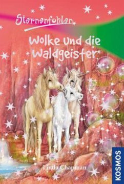 Wolke und die Waldgeister / Sternenfohlen Bd.16 - Chapman, Linda