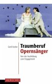 Traumberuf Opernsänger Traumberuf Opernsänger