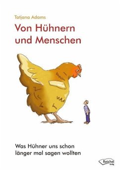 Von Hühnern und Menschen - Adams, Tatjana