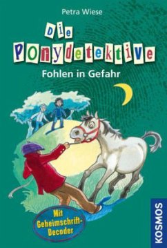 Die Ponydetektive - Fohlen in Gefahr - Wiese, Petra