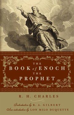 The Book of Enoch the Prophet: (With Introductions by R. A. Gilbert and Lon Milo Duquette) - Charles, R.H.