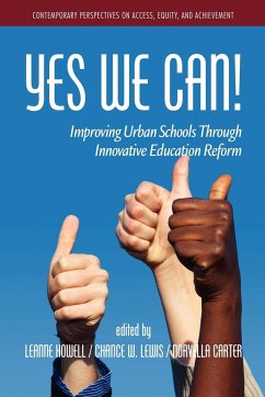 Yes We Can! Improving Urban Schools Through Innovative Education Reform