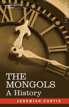 The Mongols - Curtin, Jeremiah