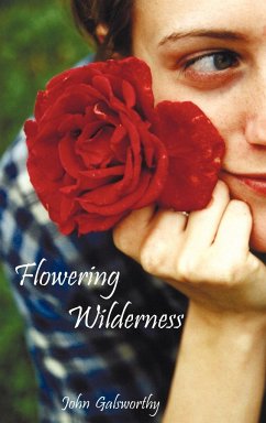 Flowering Wilderness (the Forsyte Saga - Galsworthy, John