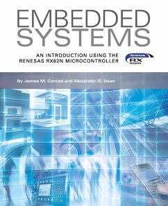 Embedded Systems, An Introduction Using the Renesas RX62N Microcontroller - Conrad, James M.; Dean, Alexander G.