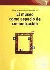 El museo como espacio de la comunicación - Hernández Hernández, Francisca