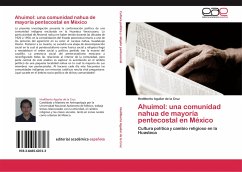 Ahuimol: una comunidad nahua de mayoría pentecostal en México - Aguilar de la Cruz, Hedilberto