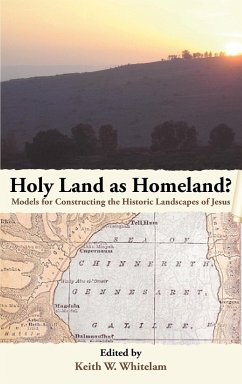 Holy Land as Homeland? Models for Constructing the Historic Landscapes of Jesus