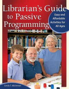 Librarian's Guide to Passive Programming - Wichman, Emily T.