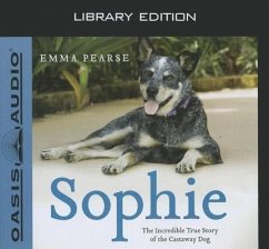 Sophie (Library Edition): The Incredible True Story of the Castaway Dog - Pearse, Emma