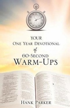 Your One Year Devotional of 60-Second Warm-Ups - Parker, Hank