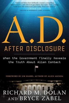 A.D. After Disclosure - Dolan, Richard M. (Richard M. Dolan ); Zabel, Bryce (Bryce Zabel)