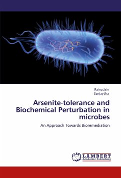 Arsenite-tolerance and Biochemical Perturbation in microbes - Jain, Raina;Jha, Sanjay