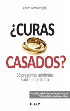 ¿Curas casados? : 30 preguntas candentes sobre el celibato - Pérez Arangüena, José Ramón