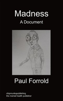 Madness - A Document - Forrold, Paul