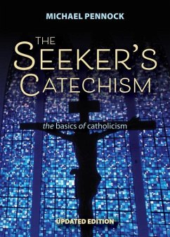 The Seeker's Catechism - Pennock, Michael