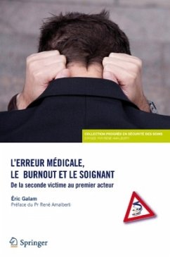 L'Erreur Médicale, Le Burn-Out Et Le Soignant - Galam, Eric