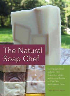Natural Soap Chef - Barto, Heidi Corley