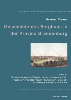 Beiträge zur Geschichte des Bergbaus in der Provinz Brandenburg - Cramer, Hermann