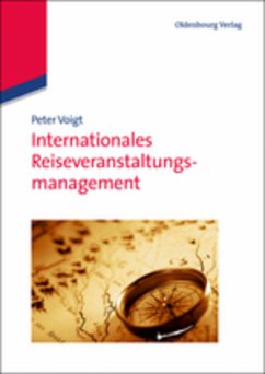 Internationales Reiseveranstaltungsmanagement - Voigt, Peter