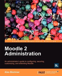 Moodle 2 Administration - B. Chner, Alex; Buchner, Alex