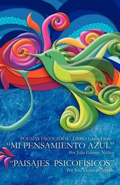 Poemas Escogidos - Libro I de La Obra: Mi Pensamiento Azul Paisajes Psicofisicos - N. Ez, Julia G.; Campos, Jos G. Mez; Nunez, Julia Gomez