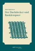 Der Dachdecker und Bauklempner Der Dachdecker und Bauklempner