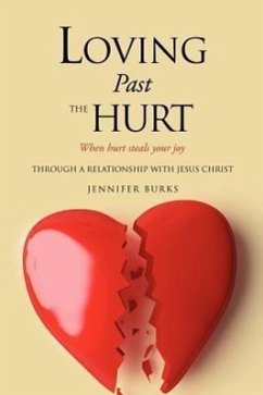 Loving Past the Hurt - Burks, Jennifer
