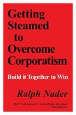 Getting Steamed to Overcome Corporatism: Build It Together to Win