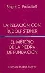 La relación con Rudolf Steiner : el misterio de la piedra de fundación - Prokofieff, Sergei O.
