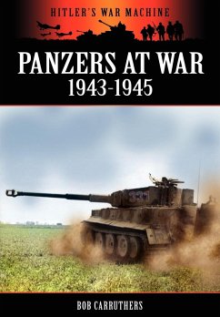 Panzers at War 1943-1945 - Carruthers, Bob