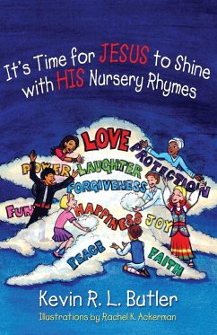 It's Time for Jesus to Shine with His Nursery Rhymes - Butler, Kevin R. L.