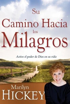 Su Camino Hacia Los Milagros - Hickey, Marilyn