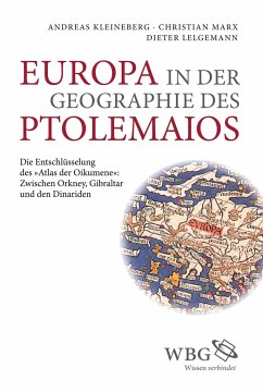 Europa in der Geographie des Ptolemaios - Kleineberg, Andreas;Marx, Christian;Lelgemann, Dieter