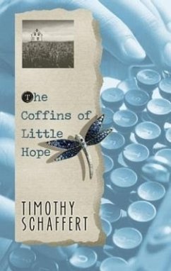 The Coffins of Little Hope - Schaffert, Timothy