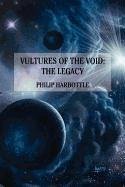Vultures of the Void: The Legacy - Harbottle, Philiip
