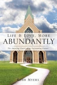 Life and Love, More Abundantly - Myers, Robb