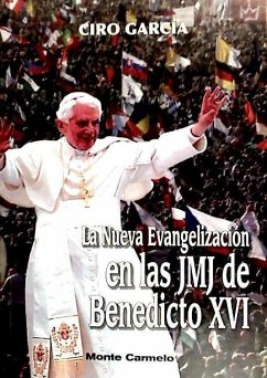 La nueva evangelización en las JMJ de Benedicto XVI - García Fernández, Ciro