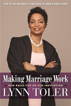 Making Marriage Work: New Rules for an Old Institution - Toler, Lynn