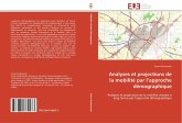 Analyses et projections de la mobilité par l¿approche démographique