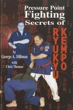 Pressure Point Fighting Secrets of Ryukyu Kempo - Dillman, George A.