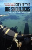 City of the Big Shoulders: An Anthology of Chicago Poetry