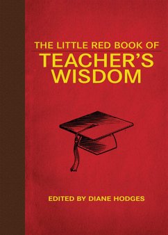 The Little Red Book of Teacher's Wisdom - Hodges, Diane