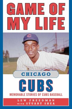 Game of My Life: Chicago Cubs - Freedman, Lew