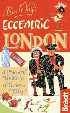 Ben Le Vay's Eccentric London - Vay, Benedict Le