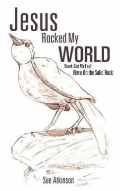 Jesus Rocked My World - Atkinson, Sue