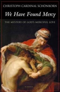 We Have Found Mercy: The Mystery of Divine Mercy - Schoenborn, Christoph