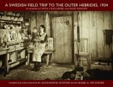 A Swedish Field Trip to the Outer Hebrides, 1934 A Swedish Field Trip to the Outer Hebrides, 1934