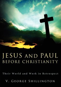 Jesus and Paul before Christianity - Shillington, V. George